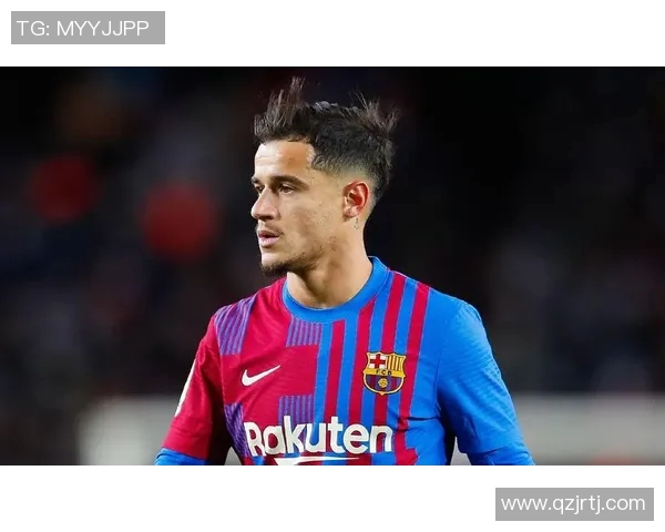 库蒂尼奥将在本赛季结束后离开巴塞罗那俱乐部：告别一段未完待续的故事